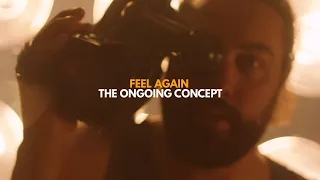 The Ongoing Concept - Feel Again (Official Music Video)