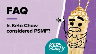 Is Keto Chow considered PSMF (Protein Sparing Modified Fast)? | Keto Chow