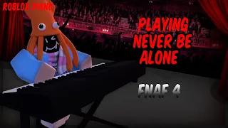 Roblox Got Talent - Never be alone (fnaf 4 song)