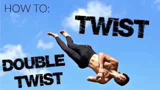 How To TWIST/DOUBLE TWIST for ALL FLIPS (Parkour/Freerunning Tutorial)