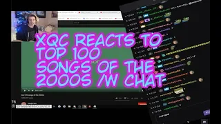 xQc reacts to Top 100 songs of the 2000s /w Chat