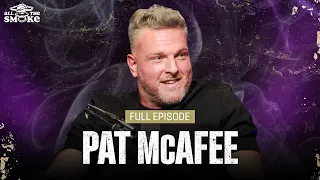 Pat McAfee On Why He’s Living “The Dumbest Life Of All-Time" | Ep 221 | ALL THE SMOKE