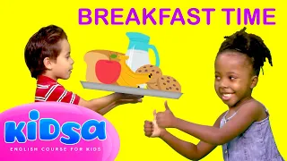 Breakfast Time - Kids Songs - Kidsa English