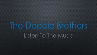 The Doobie Brothers Listen to the Music Lyrics