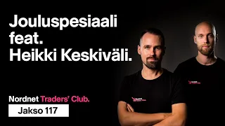 Jouluspesiaali feat. Heikki Keskiväli | Traders' Club 117