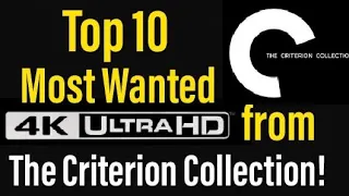 Top 10 Most Wanted 4K UHD Blu-rays from The Criterion Collection!