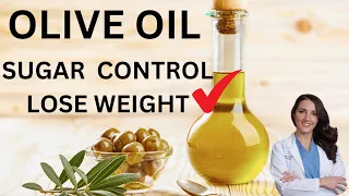 Olive Oil To Lower Blood Sugar Levels. Control Diabetes! All the Benefits of Olive Oil.