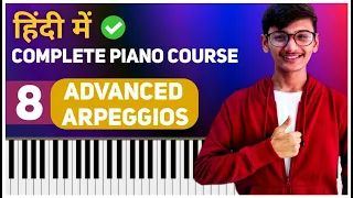 Lesson #8 : How to play Advanced Piano Arpeggios Patterns[Hindi] - 4 Left Hand Arpeggios Exercises