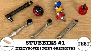 #127 Stubbies #1 - nontypical and mini-ratchets
