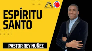 Espíritu Santo - Pastor Rey Núñez - Centro Evangélico Vida Nueva - Predicación - Pastor Alberto Ares