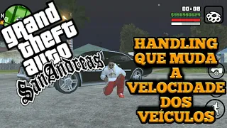 GTA SAN ANDREAS - COMO MUDAR A VELOCIDADE DOS VEÍCULOS COM HANDLING MODIFICADO