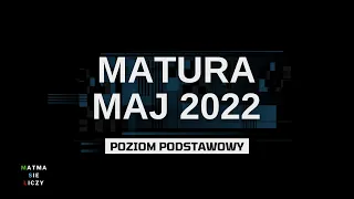 Cała Matura MAJ 2022 matematyka podstawowa - wszystkie rozwiązania