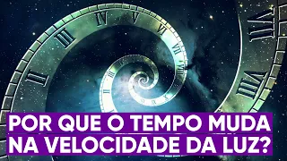 Por que o tempo é devagar na velocidade da luz?