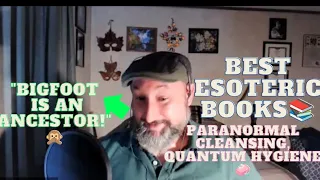 The ABCs With Jason, The Esoteric Book Club: Ancestral Bigfoot, Best Esoteric Books, And Cleansing