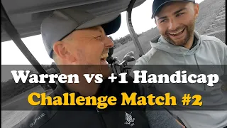 Warren vs +1 Handicap - Challenge Match #2 - Part 1
