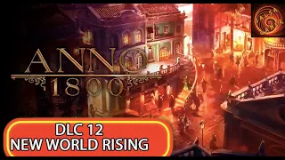 ANNO 1800 4 сезон DLC 12 new world rising
