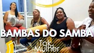 TOK DE MULHER CANTA BAMBAS DO SAMBA RAIZ - Sim, é Samba!