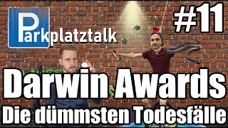 Darwin awards / Die dümmsten Todesfälle / Parkplatztalk #11