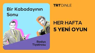 Radyo Tiyatrosu: Bir Kabadayının Sonu | Komedi