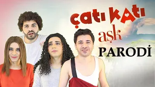 ÇATI KATI AŞK - KOMİK PARODİ