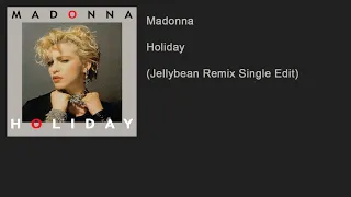 Madonna - Holiday (Jellybean Remix Single Edit)