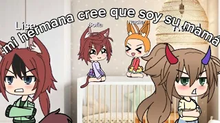 mi hermano cree que soy su mamá//gacha tití//parte 6//penseba que ya aprendio