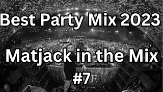 Matjack in the Mix #7 I  Best Party Mix 2023  🔥| Best Remixes & Mashups Of Popular Songs 🔥