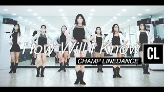 [라인댄스] How Will I Know Line Dance || How Will I Know 라인댄스 || 하우 윌 아이 나우 라인댄스