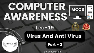 Lec 19 : Virus & Anti Virus Part 2 ||  MCQs By Showkat Sir for JKPSI SSC CGL