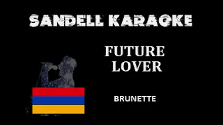 Armenia - Brunette - Future Lover [Karaoke] [Official Instrumental]