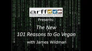 The New 101 Reasons to Go Vegan - James Wildman