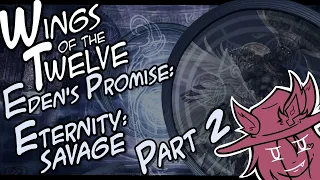 WoTT Vs Eden Savage: Eternity PART 2!! (E12S)