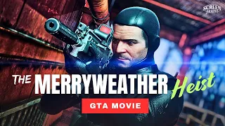 GTA 5 | 'THE MERRYWEATHER HEIST' Mission - Cinematic Short Film