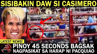 Casimero Sisibakin Lang Daw Parang Kahoy, Pinoy Nagpasikat Sa Harap Ni Pacquiao 45seconds Knockout