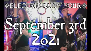 ELECTRIC HAPPY HOUR - Sept 3, 2021🍻🥃🍹🍸🍷🍺🧉🍾🥂