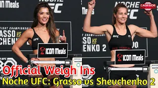 Noche UFC: Grasso vs Shevchenko 2 Official Weigh Ins