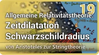 Allgemeine Relativitätstheorie • Zeitdilatation, Schwarzschildradius AzS (19) | Josef M. Gaßner