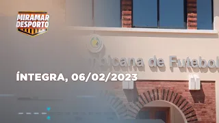 Assista à íntegra do Miramar Desporto |  06/02/2023