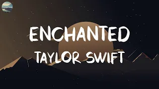 Enchanted - Taylor Swift (Lyrics) | Rihanna, Tones And I, Sia,...