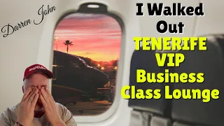 SHOCKED - I Walked out of the VIP Business Class Lounge in TENERIFE