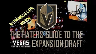 The Haters Guide to the Vegas Golden Knights Expansion Draft