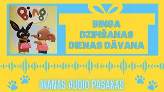 BINGS DZIMŠANAS DIENAS DĀVANA audio pasaka