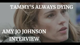 TAMMY'S ALWAYS DYING - AMY JO JOHNSON INTERVIEW (2020)