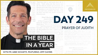 Day 249: Prayer of Judith — The Bible in a Year (with Fr. Mike Schmitz)