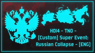 HOI4 - TNO - [Custom] Super Event: Russian Collapse and Post-war territories - [ENG]
