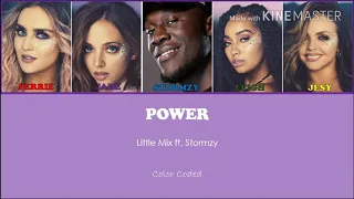 Little Mix ft. Stormzy - Power Lyrics [Color Coded]