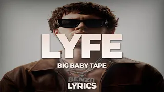 Big Baby Tape - Lyfe | ТЕКСТ ПЕСНИ | lyrics | СИНГЛ |