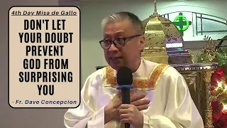 DON'T LET YOUR DOUBT PREVENT GOD FROM SURPRISING YOU - Homily by Fr. Dave Concepcion