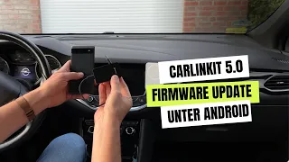 Carlinkit 5.0 Firmware Upgrade mit Android Smartphone