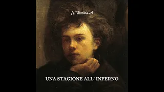 UNA STAGIONE ALL' INFERNO di A. Rimbaud - INTEGRALE - Nuova lettura